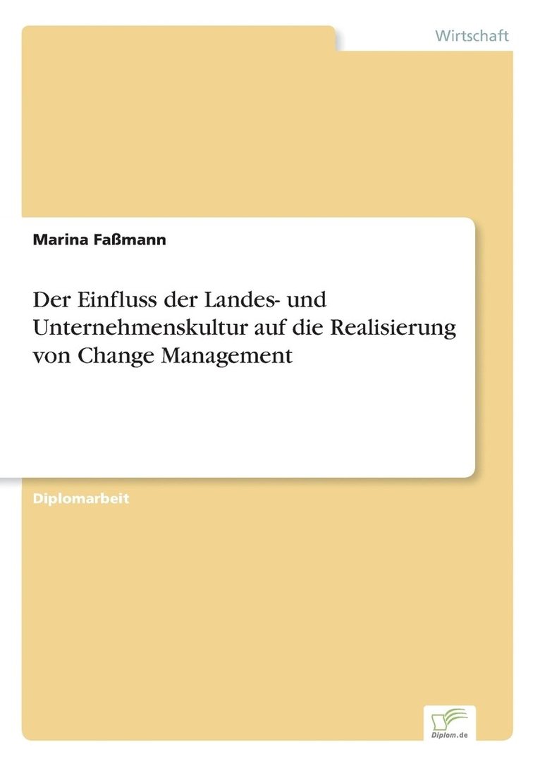Marina Faßmann - Einfluss der Landes- und Unternehmenskultur auf die Realisierung von Change Management, Häftad