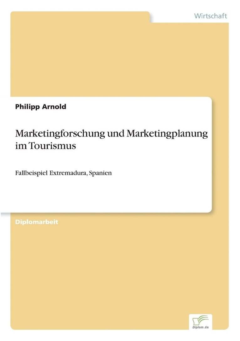 Marketingforschung und Marketingplanung im Tourismus 1
