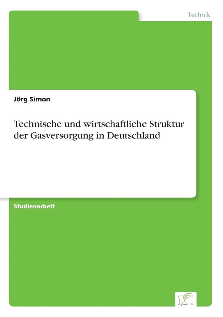 Technische und wirtschaftliche Struktur der Gasversorgung in Deutschland