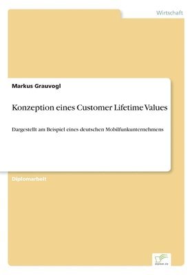 Konzeption eines Customer Lifetime Values 1