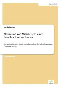 bokomslag Motivation von Mitarbeitern eines Franchise-Unternehmens