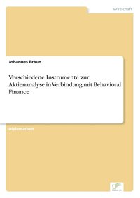 bokomslag Verschiedene Instrumente zur Aktienanalyse in Verbindung mit Behavioral Finance