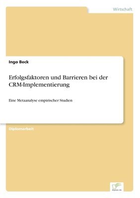Ingo Beck - Erfolgsfaktoren und Barrieren bei der CRM-Implementierung, Häftad