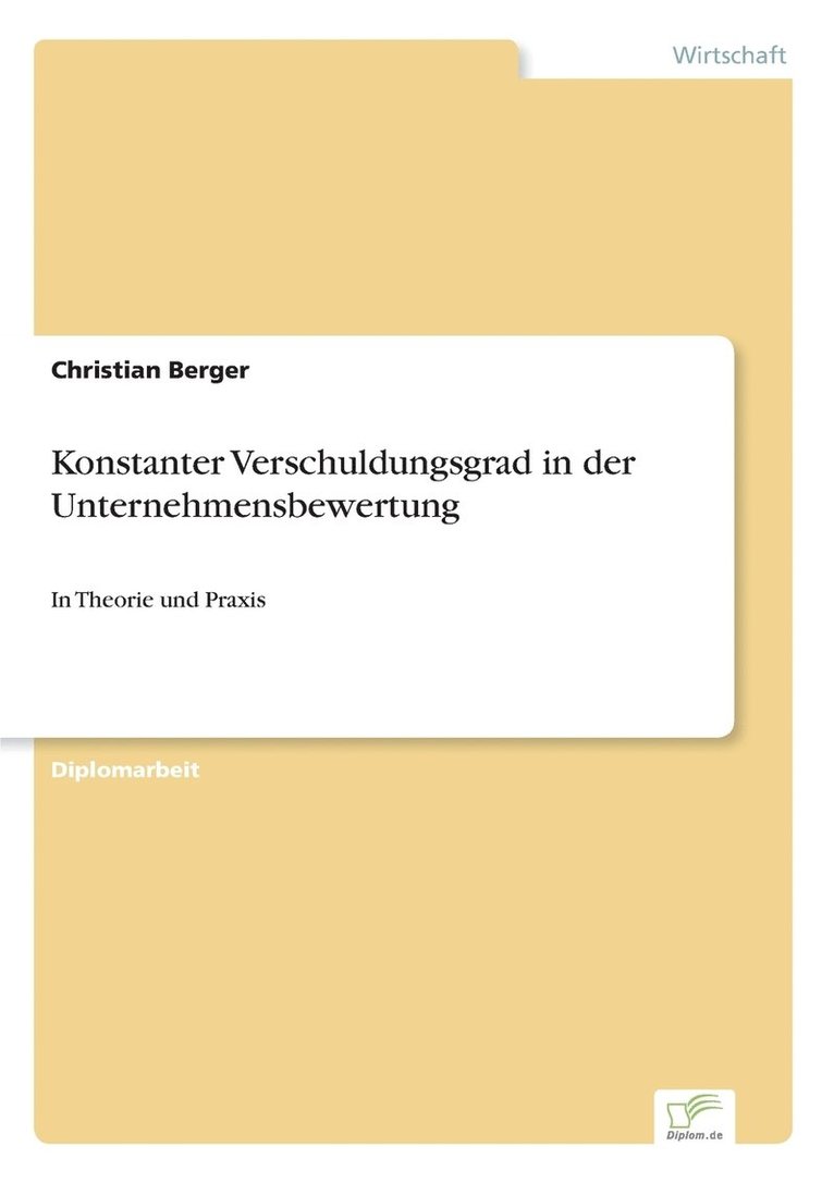 Christian Berger - Konstanter Verschuldungsgrad in der Unternehmensbewertung, Häftad