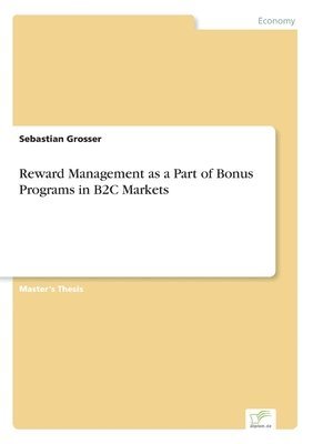 bokomslag Reward Management as a Part of Bonus Programs in B2C Markets