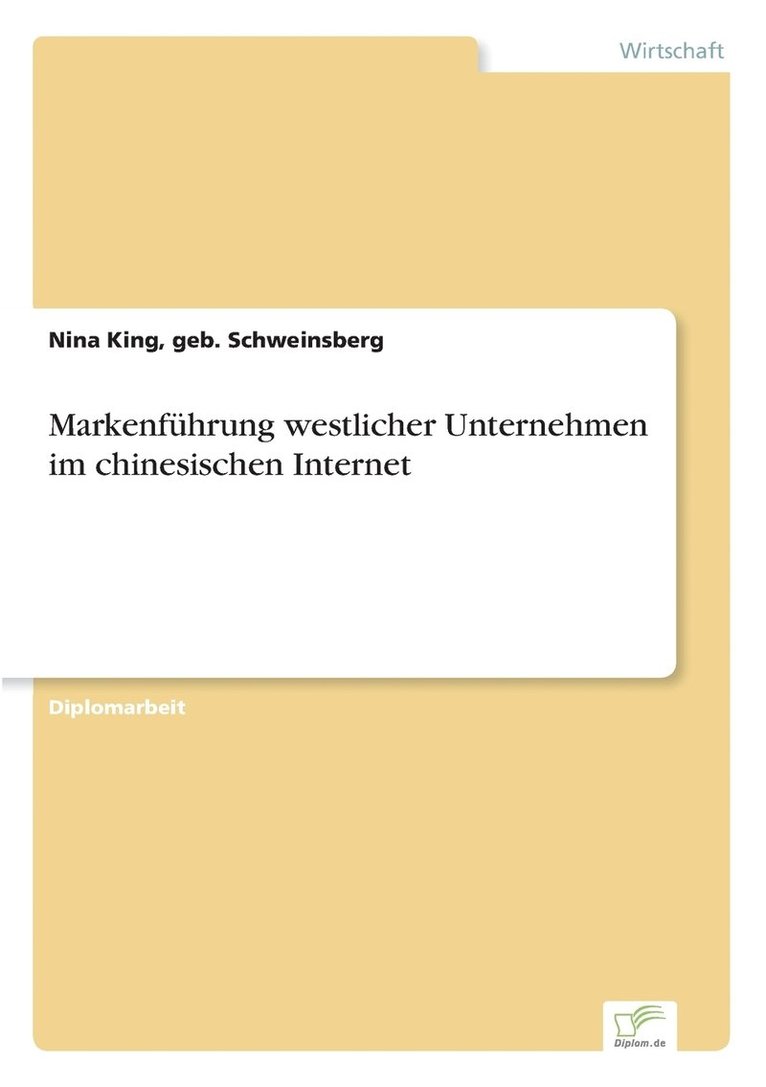 Geb Schweinsberg Nina King, Nina King, geb. Schweinsberg, geb. Schweinsberg King - Markenführung westlicher Unternehmen im chinesischen Internet, Häftad