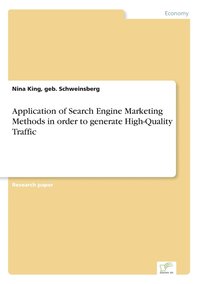 bokomslag Application of Search Engine Marketing Methods in order to generate High-Quality Traffic