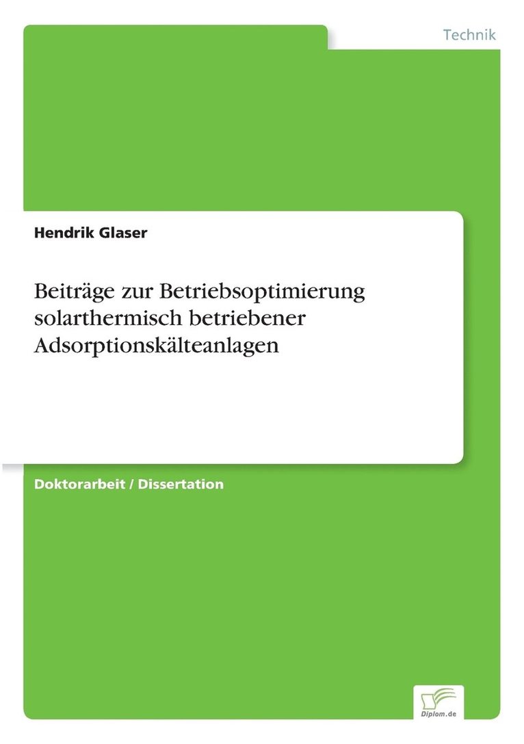 Hendrik Glaser - Beiträge zur Betriebsoptimierung solarthermisch betriebener Adsorptionskälteanlagen, Häftad