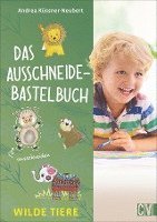 bokomslag Das Ausschneide-Bastelbuch Wilde Tiere