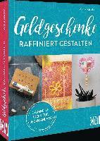 Geldgeschenke raffiniert gestalten 1