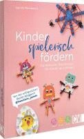 bokomslag Kinder spielerisch fördern: KunterbunteBastelideen für Kinder ab 3 Jahren