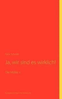 bokomslag Ja, wir sind es wirklich!