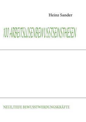 bokomslag 100 Arbeitslosenbewusstseinsthesen