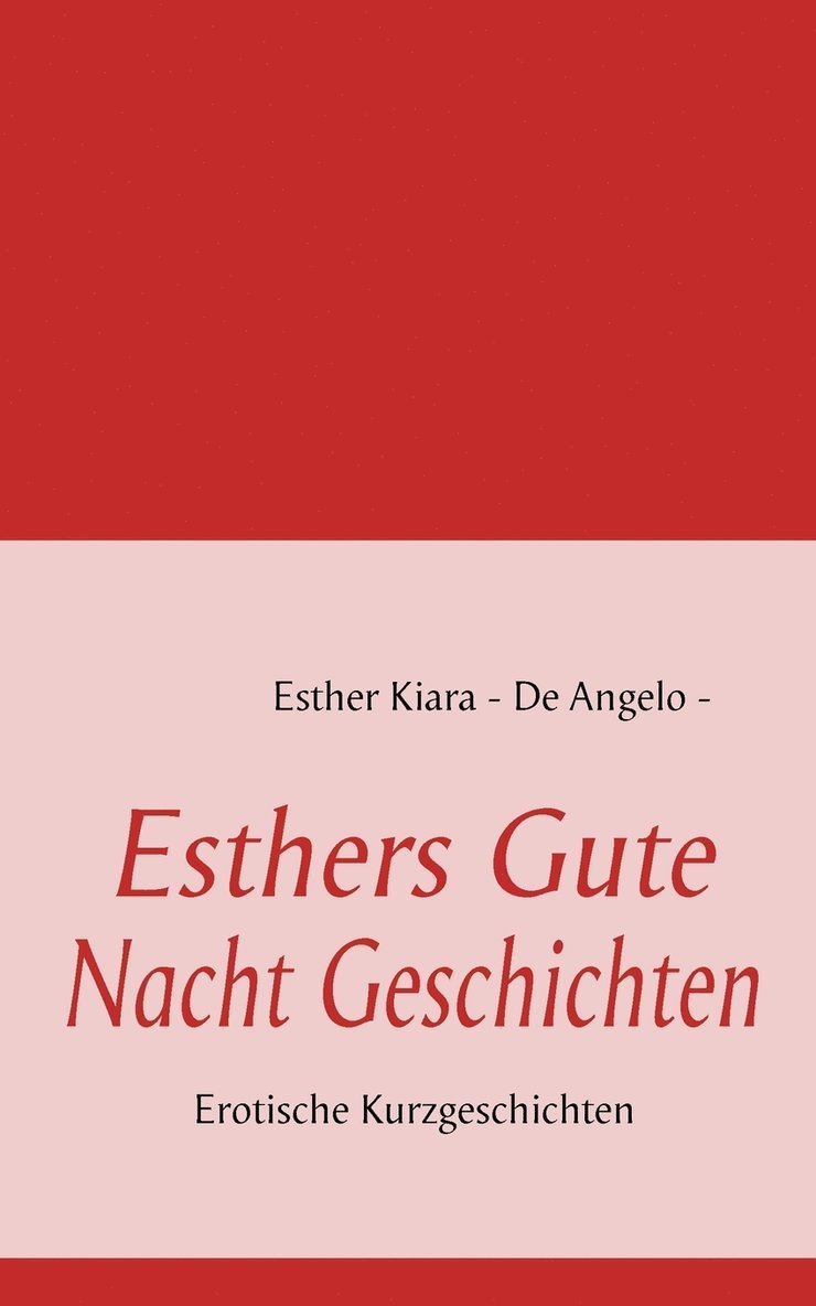Esther Kiara De Angelo - Esthers Gute Nacht Geschichten, Häftad