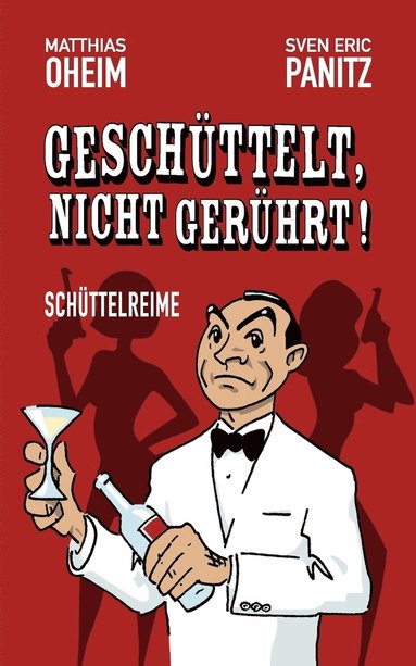 bokomslag Geschüttelt, nicht gerührt!
