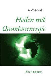 bokomslag Heilen mit Quantenenergie