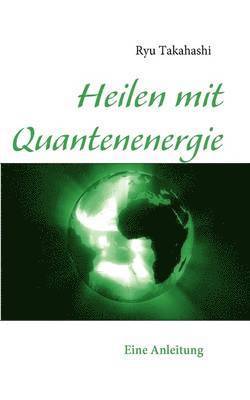 Heilen mit Quantenenergie 1