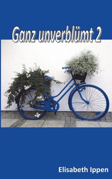 bokomslag Ganz unverblümt 2