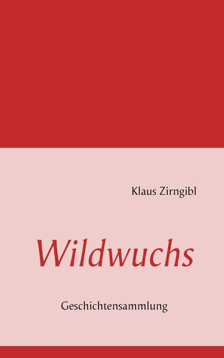 Wildwuchs 1