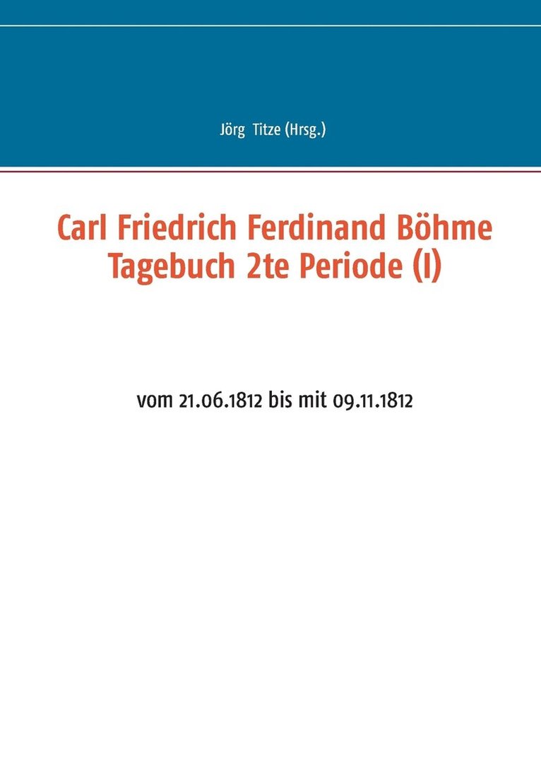 Carl Friedrich Ferdinand Bhme Tagebuch 2te Periode (I) 1