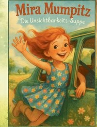 bokomslag Mira Mumpitz: Die Unsichtbarkeits-Suppe