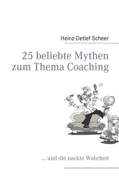 bokomslag 25 beliebte Mythen zum Thema Coaching