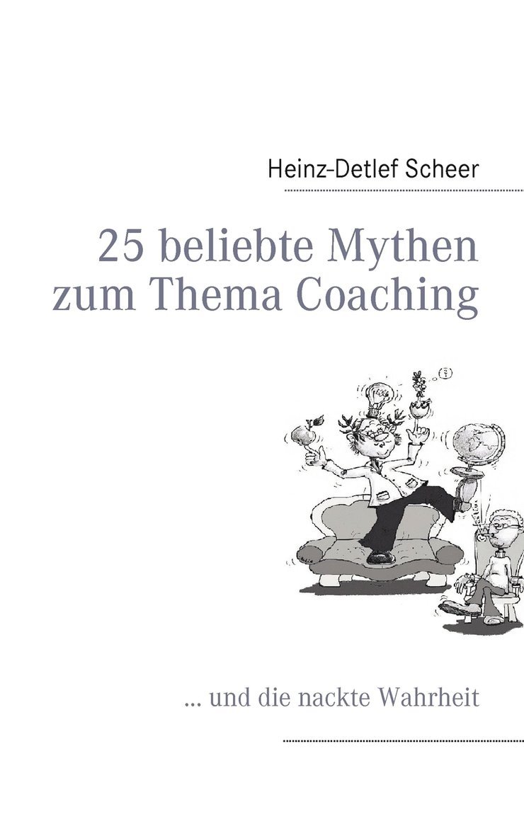 25 beliebte Mythen zum Thema Coaching