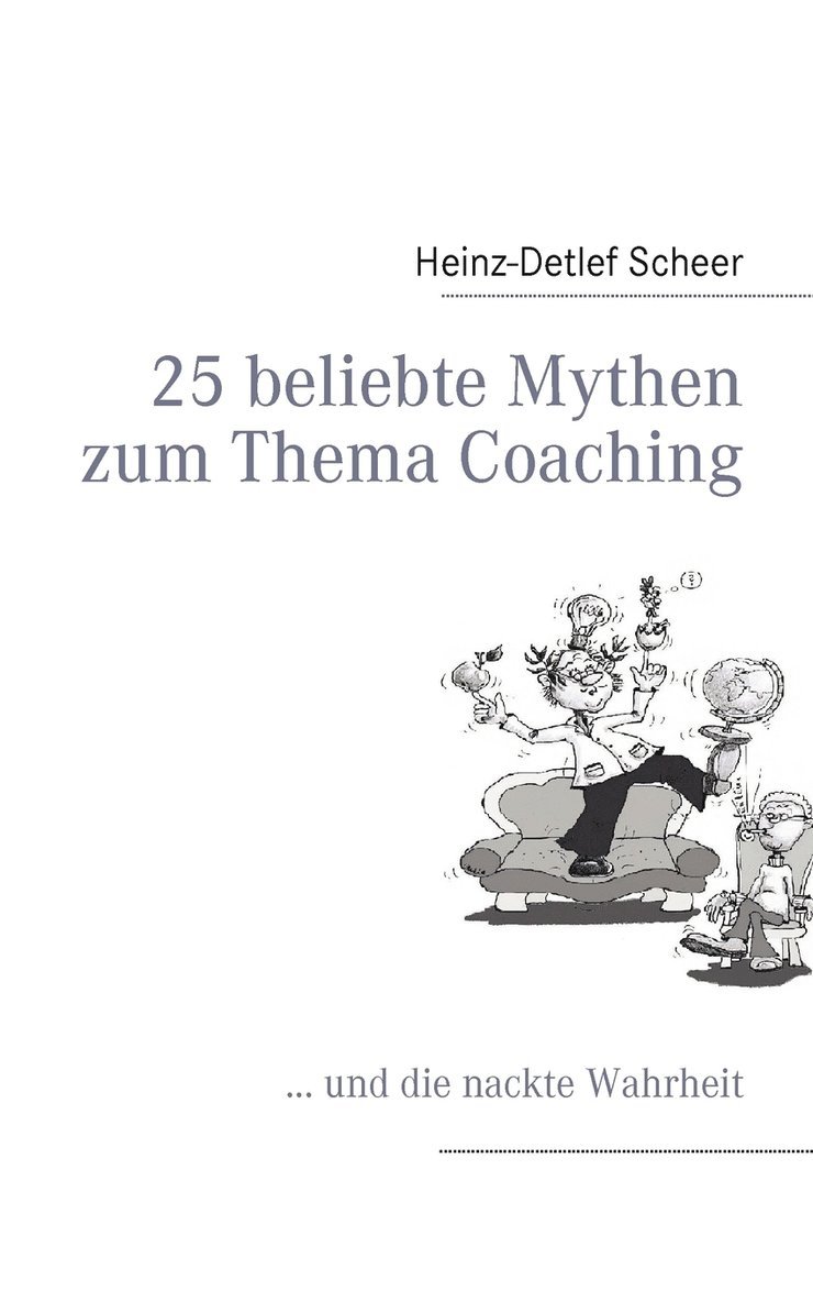 25 beliebte Mythen zum Thema Coaching 1