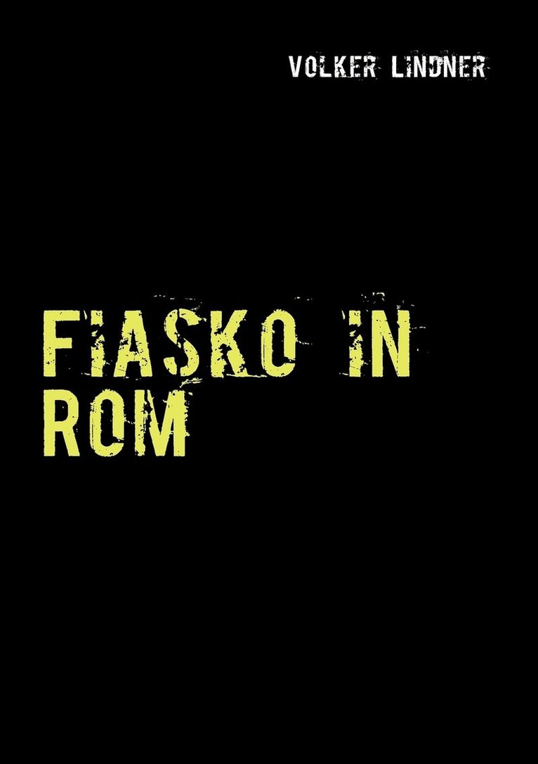 Fiasko in Rom 1