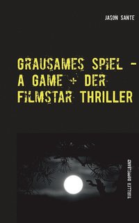 bokomslag Grausames Spiel - A Game + Der Filmstar - Thriller