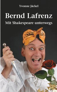 bokomslag Bernd Lafrenz - Mit Shakespeare unterwegs