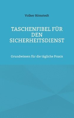 Volker Römstedt - Taschenfibel für den Sicherheitsdienst, Häftad