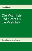 bokomslag Die Wahrheit und nichts als die Wahrheit