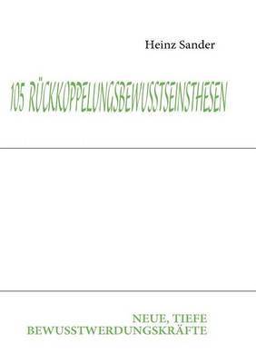 105 Rückkoppelungsbewusstseinsthesen