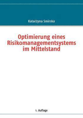 Optimierung eines Risikomanagementsystems im Mittelstand 1