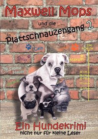 bokomslag Maxwell Mops und die Plattschnauzengang 2