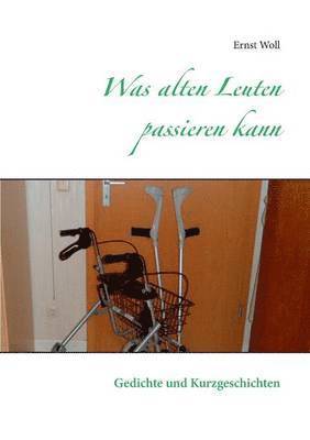 Was alten Leuten passieren kann