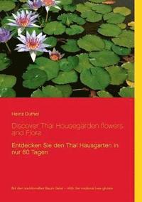 bokomslag Discover Thai Housegarden flowers and Flora