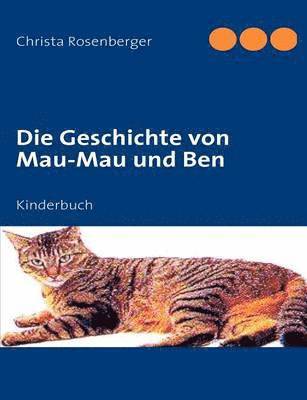 Christa Rosenberger - Geschichte von Mau-Mau und Ben, Häftad