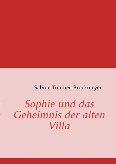 bokomslag Sophie und das Geheimnis der alten Villa