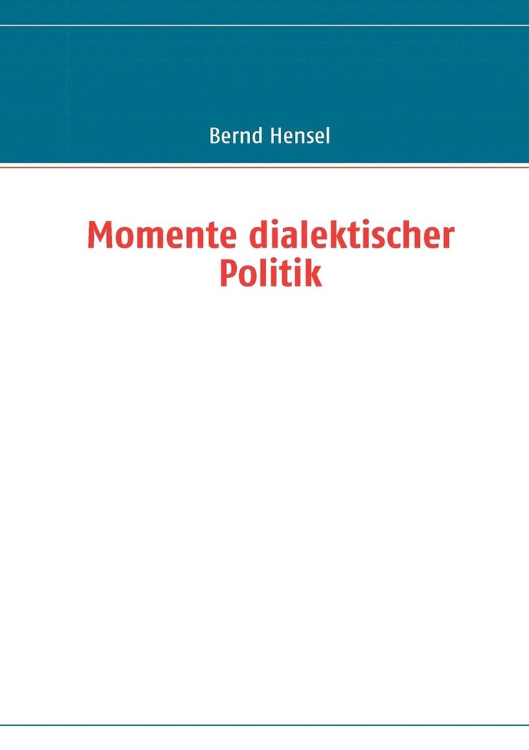 Momente dialektischer Politik 1