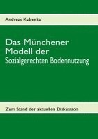 Andreas Kubenka - Das Münchener Modell der Sozialgerechten Bodennutzung, Häftad