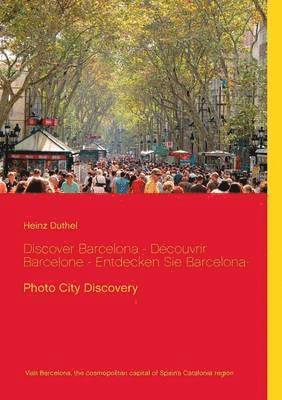bokomslag Discover Barcelona - Dcouvrir Barcelone - Entdecken Sie Barcelona-