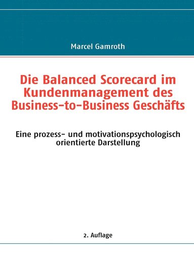bokomslag Balanced Scorecard im Kundenmanagement des Business-to-Business Geschäfts