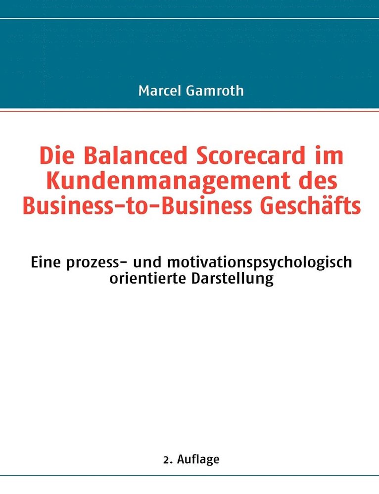 Die Balanced Scorecard im Kundenmanagement des Business-to-Business Geschafts 1