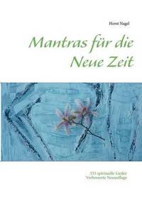 bokomslag Mantras fr die Neue Zeit