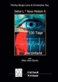 bokomslag faktor-L * Neue Medizin 8 * 100 Tage Herzinfarkt