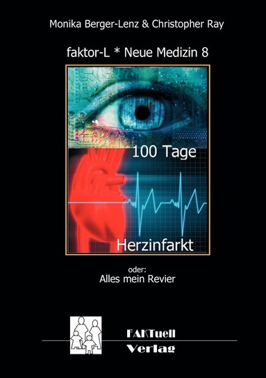 bokomslag faktor-L * Neue Medizin 8 * 100 Tage Herzinfarkt