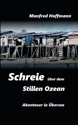 Manfred Hoffmann - Schreie über dem Stillen Ozean, Häftad