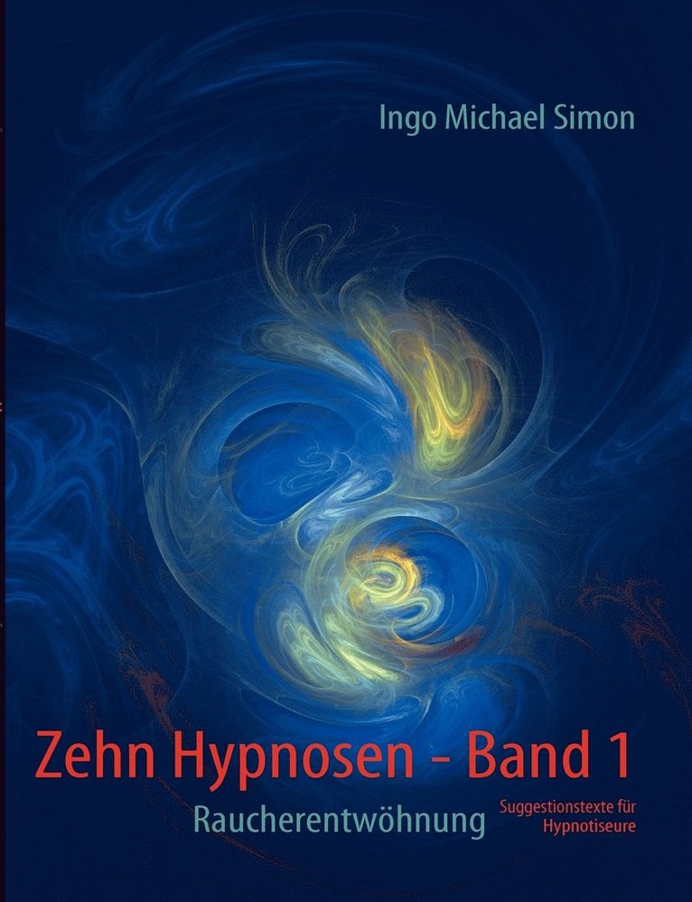 Zehn Hypnosen. Band 1 1